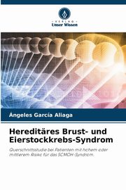 Hereditres Brust- und Eierstockkrebs-Syndrom, Garca Aliaga ngeles