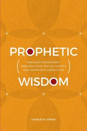 Prophetic Wisdom, Strain Charles R.