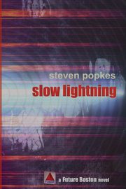 Slow Lightning, Popkes Steven