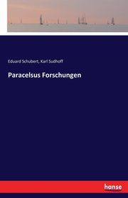 Paracelsus Forschungen, Sudhoff Karl