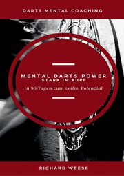 Mental Darts Power -Stark im Kopf-, Weese Richard