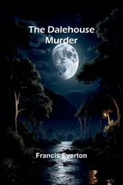 The Dalehouse Murder, Everton Francis