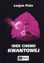 Idee chemii kwantowej, Piela Lucjan
