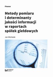 ksiazka tytu: Metody pomiaru i determinant jakoci informacji w raportach spek giedowych autor: Michalak Jan