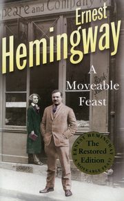 A Moveable Feast, Hemingway Ernest