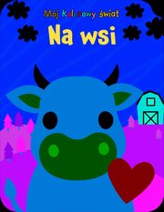 Mj kolorowy wiat. Na wsi, 