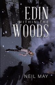 Edin Within The Woods, May Neil