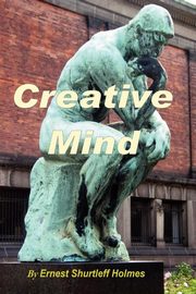 Creative Mind, Holmes Ernest