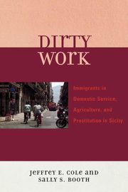 Dirty Work, Cole Jeffrey E.