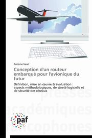 Conception d'un routeur embarqu pour l'avionique du futur, VARET-A