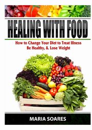 Healing with Food, Soares Maria