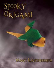 Spooky Origami, Kirschenbaum Marc