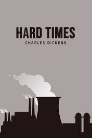 Hard Times, Dickens Charles