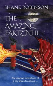 THE AMAZING FARTZINI II, Robinson Shane