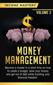 Money Management, Income Mastery
