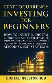 Cryptocurrency Investing For Beginners, Digital Investor Hub