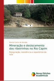 Minera?o e deslocamento dos ribeirinhos no Rio Capim, Carmo de Almeida Marcos