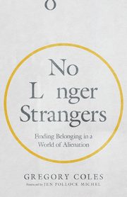No Longer Strangers, Coles Gregory