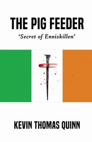 The Pig Feeder, Quinn Kevin Thomas