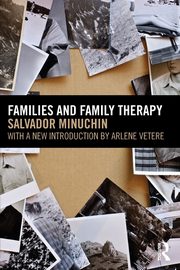 Families and Family Therapy, Minuchin Salvador