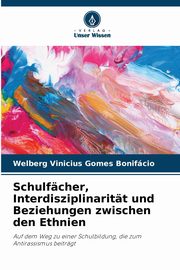 Schulfcher, Interdisziplinaritt und Beziehungen zwischen den Ethnien, Gomes Bonifcio Welberg Vinicius