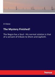 The Mystery Finished!, Voice A
