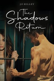 The Shadows Return, Hilley J. F.