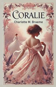 Coralie, Braeme Charlotte M.