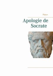 Apologie de Socrate, Platon Platon