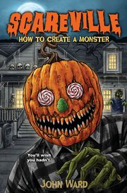 How To Create a Monster, Ward John
