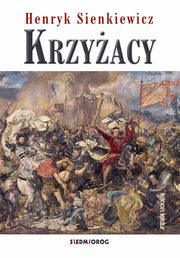 ksiazka tytu: Krzyacy autor: Sienkiewicz Henryk