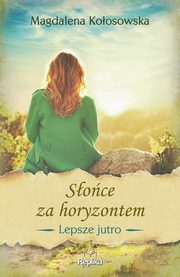 Soce za horyzontem Lepsze jutro, Koosowska Magdalena