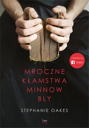 Mroczne kamstwa Minnow Bly, Oakes Stephanie