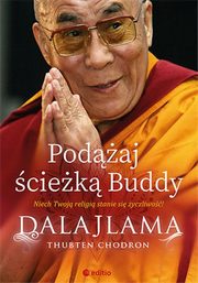 ksiazka tytu: Podaj ciek Buddy autor: Dalajlama, Chodron Thubten
