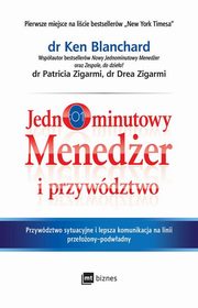 ksiazka tytu: Jednominutowy meneder i przywdztwo autor: Blanchard Ken, Zigarmi Patricia, Zigarmi Drea