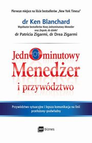 Jednominutowy meneder i przywdztwo, Blanchard Ken, Zigarmi Patricia, Zigarmi Drea