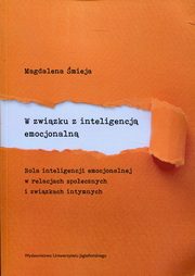 ksiazka tytu: W zwizku z inteligencj emocjonaln autor: mieja Magdalena