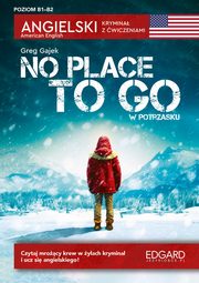 Angielski Krymina z wiczeniami No Place to Go / W potrzasku, Gajek Greg
