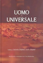 Uomo universale Rozwaania o czowieku spoeczestwie i wartociach powicone pamici Profesora S, 