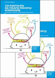 ksiazka tytu: 120 pomysw na terapi percepcji wzrokowej autor: Padzio Renata