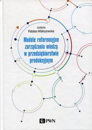 Modele referencyjne zarzdzania wiedz, Patalas-Maliszewska