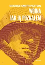 Wojna, jak j poznaem, Patton George Smith