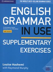 ksiazka tytu: English Grammar in Use Supplementary Exercises Book with Answers autor: Hashemi Louise, Murphy Raymond