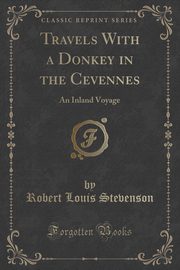 ksiazka tytu: Travels With a Donkey in the Cevennes autor: Stevenson Robert Louis