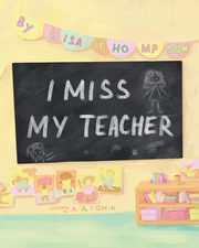 I Miss My Teacher, Thompson Lisa