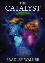 The Catalyst, Walker Bradley