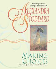 Making Choices, Stoddard Alexandra