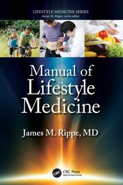 Manual of Lifestyle Medicine, Rippe James M.