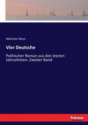 Vier Deutsche, Meyr Melchior