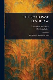 The Road Past Kennesaw, McMurry Richard M.